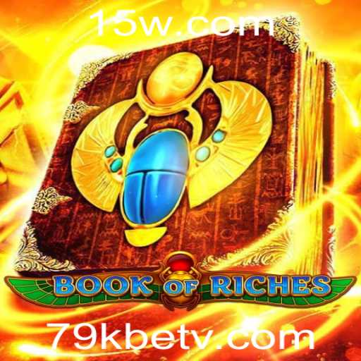 Descubra o Mundo do Jogo Book of Riches com 79kbet