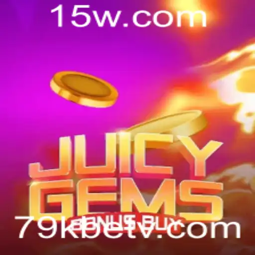 Explorando o Universo de JuicyGemsBonusBuy no 79kbet