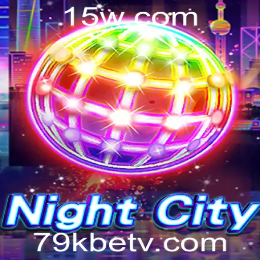 Descubra NightCity: O Novo Fenômeno dos Jogos com 79kbet